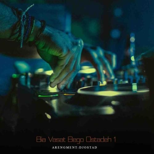 دیجی استاد بیا وسط بگو استاده 1