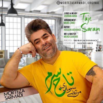 دانلود آهنگ جدید تاج سرم از مرتضی سرمدی