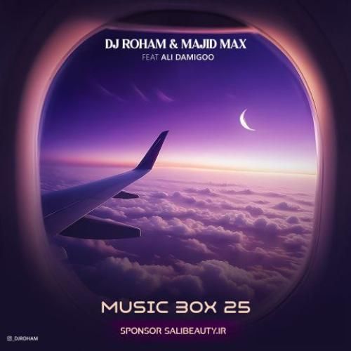 دیجی رهام و مجید مکس موزیک باکس 25