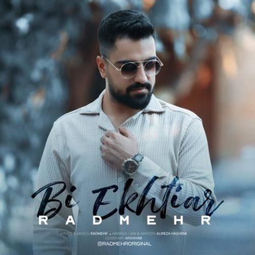رادمهر بی اختیار