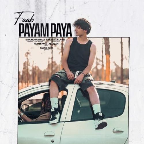 دانلود آهنگ جدید فاب از پیام پایا دانلود آهنگ جدید فاب از پیام پایا